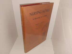 Nursing Homes: A Blessing or a Curse (Rare) (1968) ~ by Thomas A. Routh