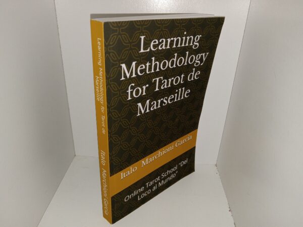 Learning Methodology for Tarot de Marseille: Online Tarot School “Del Loco al Mundo” (2020) ~ by Italo Marchioni Garcia