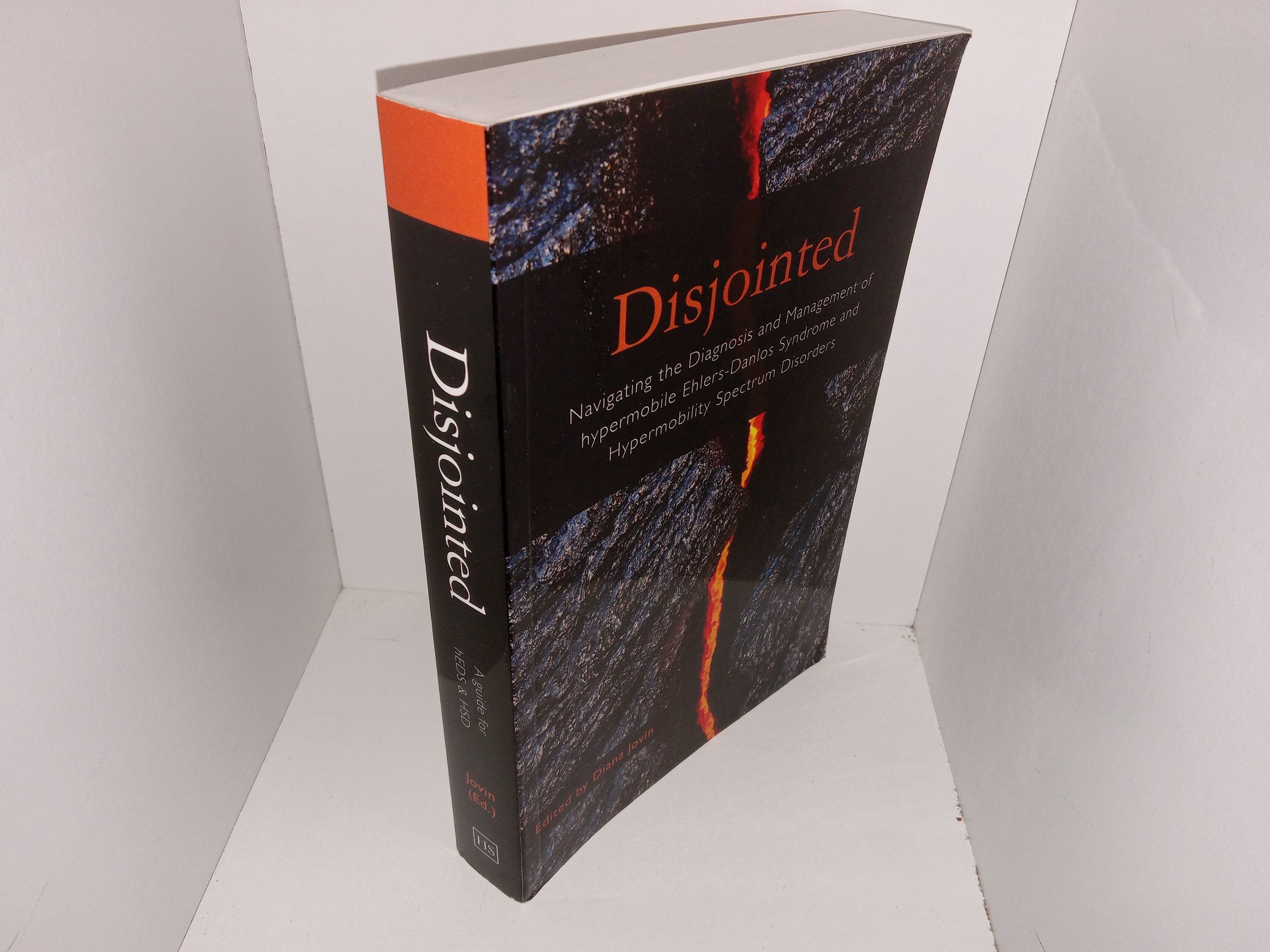 Disjointed: Navigating the Diagnosis and Management of Hypermobile Ehlers-Danlos Syndrome and Hypermobility Spectrum Disorders (2020) ~ Edited by Diana Jovin