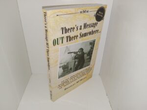 There’s a Message Out There Somewhere…: An All New Collection of Stories, thoughts and Essays from the L.D.S. Blogger Known as “Middleaged Mormon Man” (2018) ~ by Bradley McBride