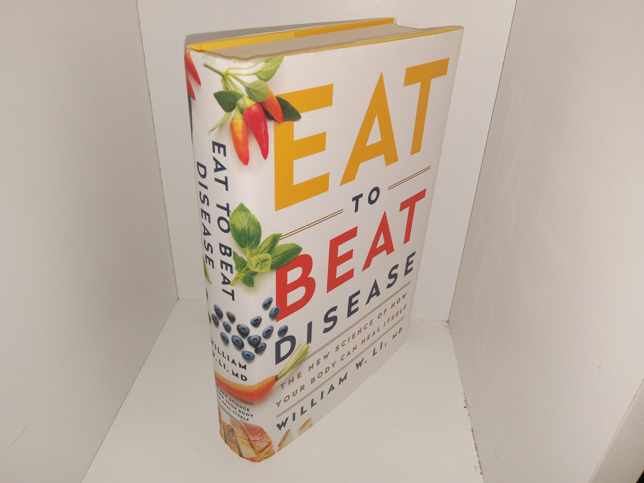 Eat to Beat Disease: The New Science of How Your Body can Heal Itself (2019) ~ by William W. Li, MD