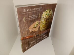 Traditionally Fermented Foods (2017) ~ by Shannon Stronger
