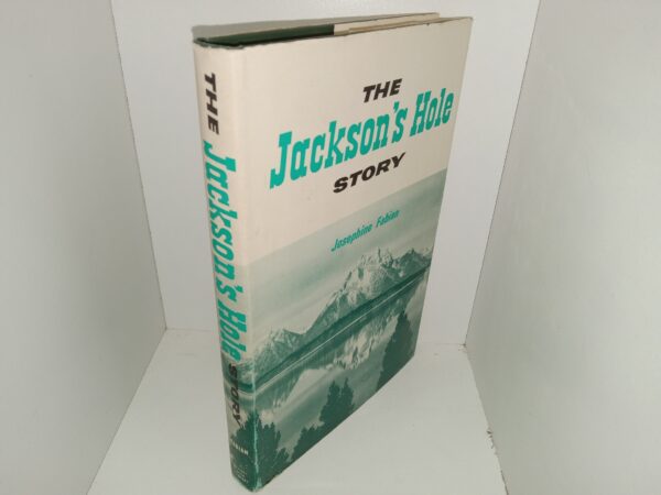 The Jackson’s Hole Story (Signed) (1963) ~ by Josephine Fabian