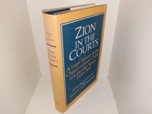 Zion in the Courts: A Legal History of the Church of Jesus Christ of Latter-day Saints, 1830-1900 (1988) ~ by Edwin Brown Firmage, and Richard Collin Mangrum