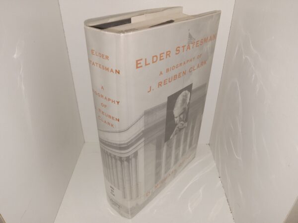 Elder Statesman: A Biography of J. Reuben Clark (Ex-Library) (2002) ~ by D. Michael Quinn