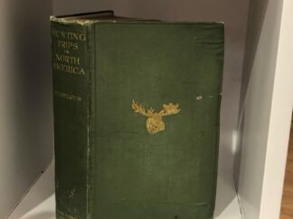 1907-RECENT HUNTING TRIPS IN BRITISH NORTH AMERICA-SELOUS