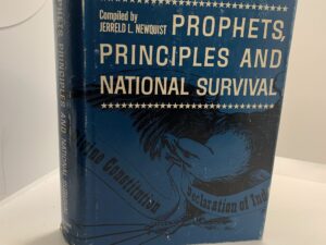 Prophets, Principles and National Survival — Jerreld L. Newquist — Hardbound