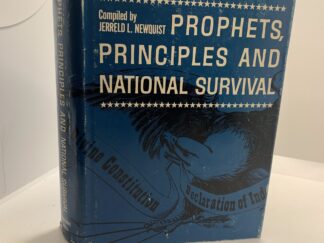 Prophets, Principles and National Survival --- Jerreld L. Newquist — Hardbound