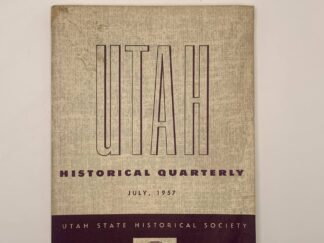 Utah Historical Quarterly July, 1957