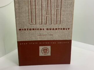 Utah Historical Quarterly January, 1956