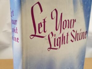 1955 — Let Your Light Shine — A. L. Cook — [Volume 3 of Study of the Gospel] — Hardcover