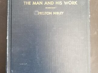 Brigham Young, the Man and His Work --- Preston Nibley --- Hardcover