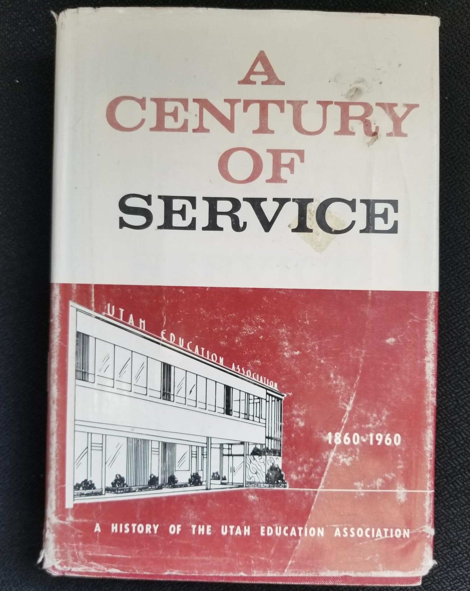 Century of Service 1860-1960 – A History of the Utah Education Association