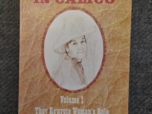 Mavericks in Calico — Volume 1 — They Rewrote Woman’s Role — Signed & Inscribed by the Author, Ellen Carney