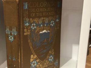 1918-Baggs-Colorado The Queen Jewel of the Rockies