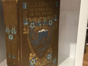 1918-Baggs-Colorado The Queen Jewel of the Rockies