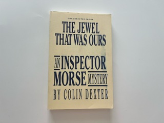 1991-The Jewel That was Ours-Colin Dexter- Uncorrected proof