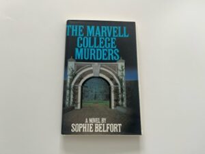 1991- The Marvell College Murders- Sophie Belfort-Uncorrected proof