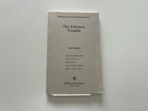 1992- The February Trouble- Neil Albert- Uncorrected proof