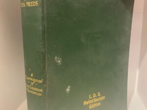 1924 – The Child: His Nature and His Needs – M. V. O’Shea — “Relief Society Edition”