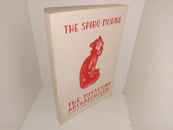 The Spiro Mound: The Missouri Archaeologist: Vol. 14 (Whole Volume), October 1952 (1952)