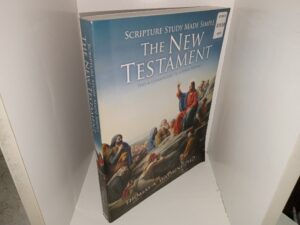 Scripture Study made Simple: The New Testament: Text & Commentary in a Single Volume (2018) ~ by Thomas A. Wayment, Ph.D.