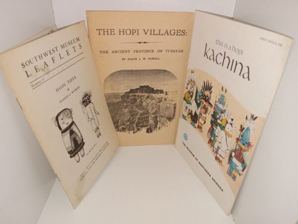 3 Booklets about the Hopi: Southwest Museum Leaflets: No. 19, Hopi Toys / The Hopi Villages: The Ancient Province of Tysayan / This is a Hopi Kachina (See Details)