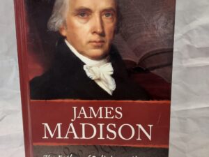 James Madison: The Father of Religious Liberty by Rodney K. Smith-Hardcover, no jacket-2019