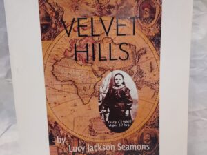 Velvet Hills-Paperback-Bio of Lucy Jackson Seamons