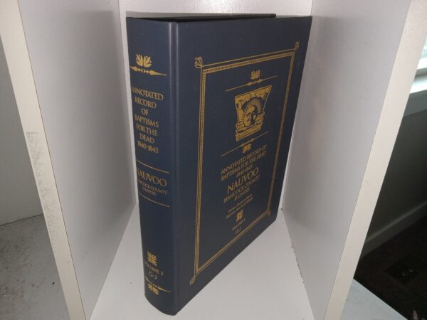 Annotated Record of Baptisms for the Dead, 1840-1845, Nauvoo, Hancock County, Illinois, Vol. 3, G-J (2002) ~ by Susan Easton Black, and Harvey Bischoff Black