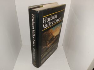 Hudson Valley Lives: Writings from the 17th Century to the Present (1991) ~ Edited and Introduced by Bonnie Marranca