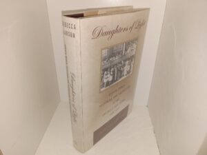 Daughters of Light: Quaker Women Preaching and Prophesying in the Colonies and Abroad, 1700-1775 (Like New) (1999) ~ by Rebecca Larson