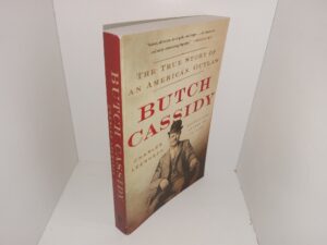 Butch Cassidy: The True Story of an America Outlaw (2020) ~ by Charles Leerhsen