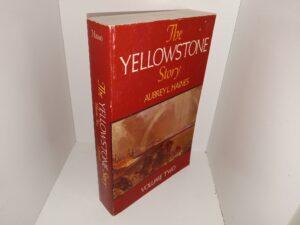 The Yellowstone Story: Vol. 2 (1977) ~ by Aubrey L. Haines