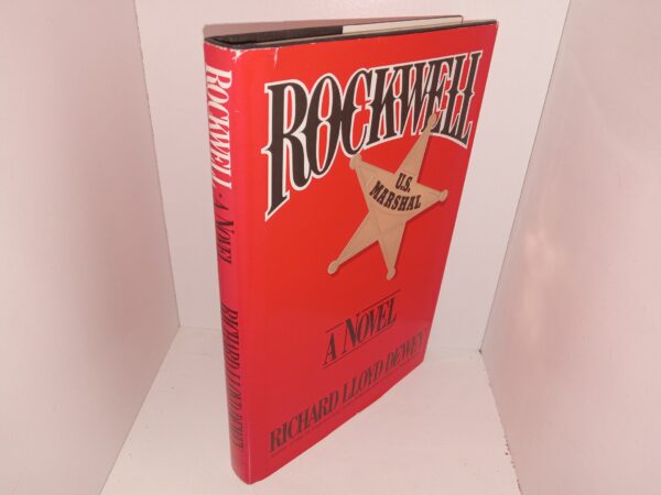Rockwell: A Novel (Signed & Inscribed by the Author) (1987) ~ by Richard Lloyd Dewey