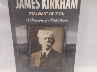 James Kirkham: Stalwart of Zion: a Biography of a Utah Pioneer by Douglas K. Lemon-Hardcover, no jacket-2023
