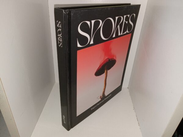 Spores: Magical Mushroom Photography (2023) ~ Image Curation by Anja Charbonneau, Design by Jennifer James Wright, and Words by Stephanie Madewell