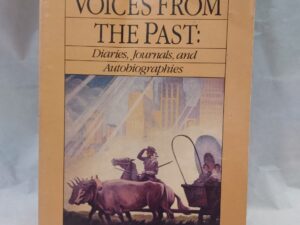 Voices From the Past: Diaries, Journals, and Autobiographies complied by Campus Education Week Program-Paperback-1980-BYU