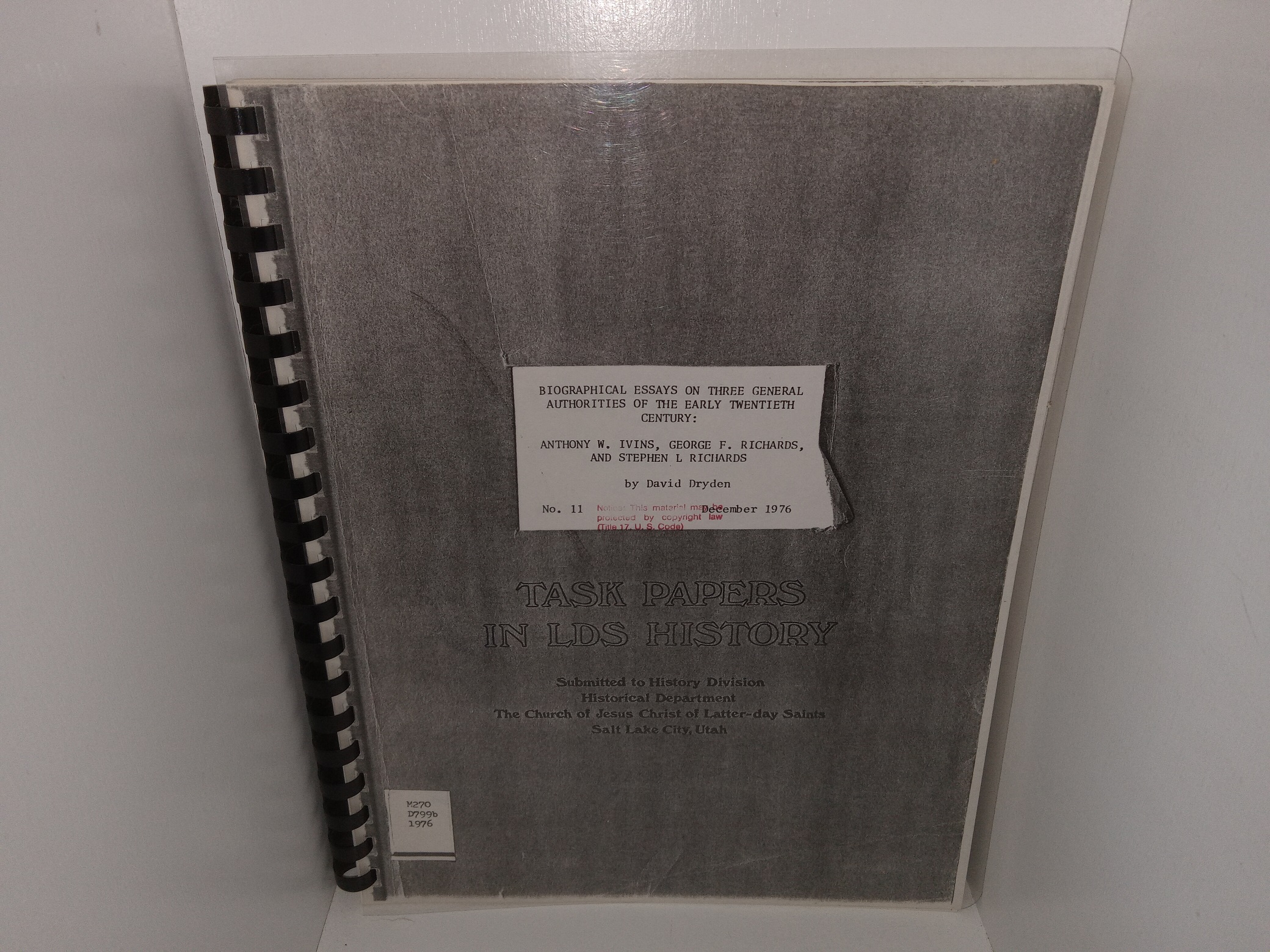 Task Papers in LDS History: Biographical Essays on Three General Authorities of the Early Twentieth Century: Anthony W. Ivins, George F. Richards, and Stephen L. Richards: No. 11, December 1976 (1976)