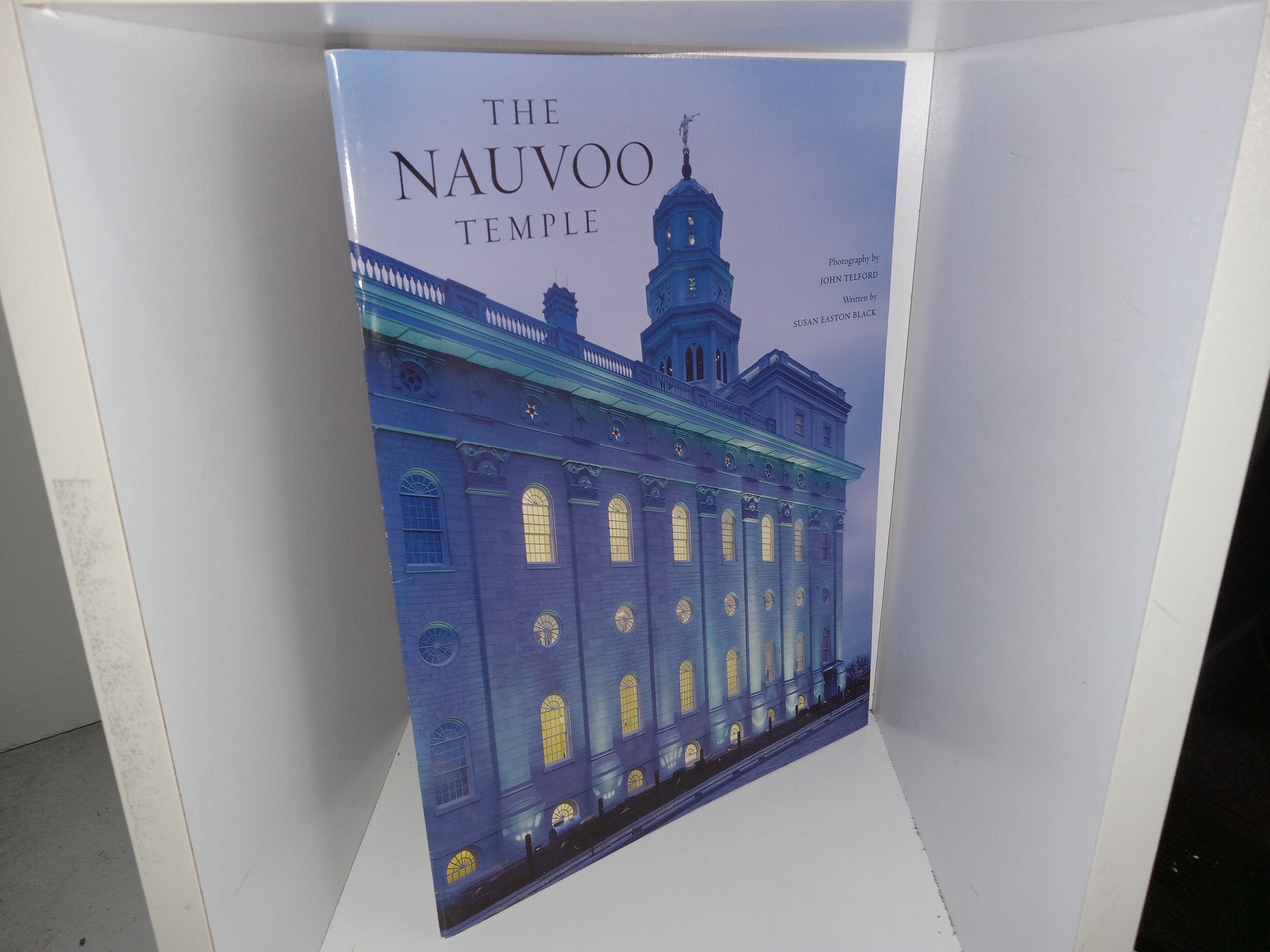 The Nauvoo Temple (2002) ~ by Susan Easton Black, and Photography by John Telford