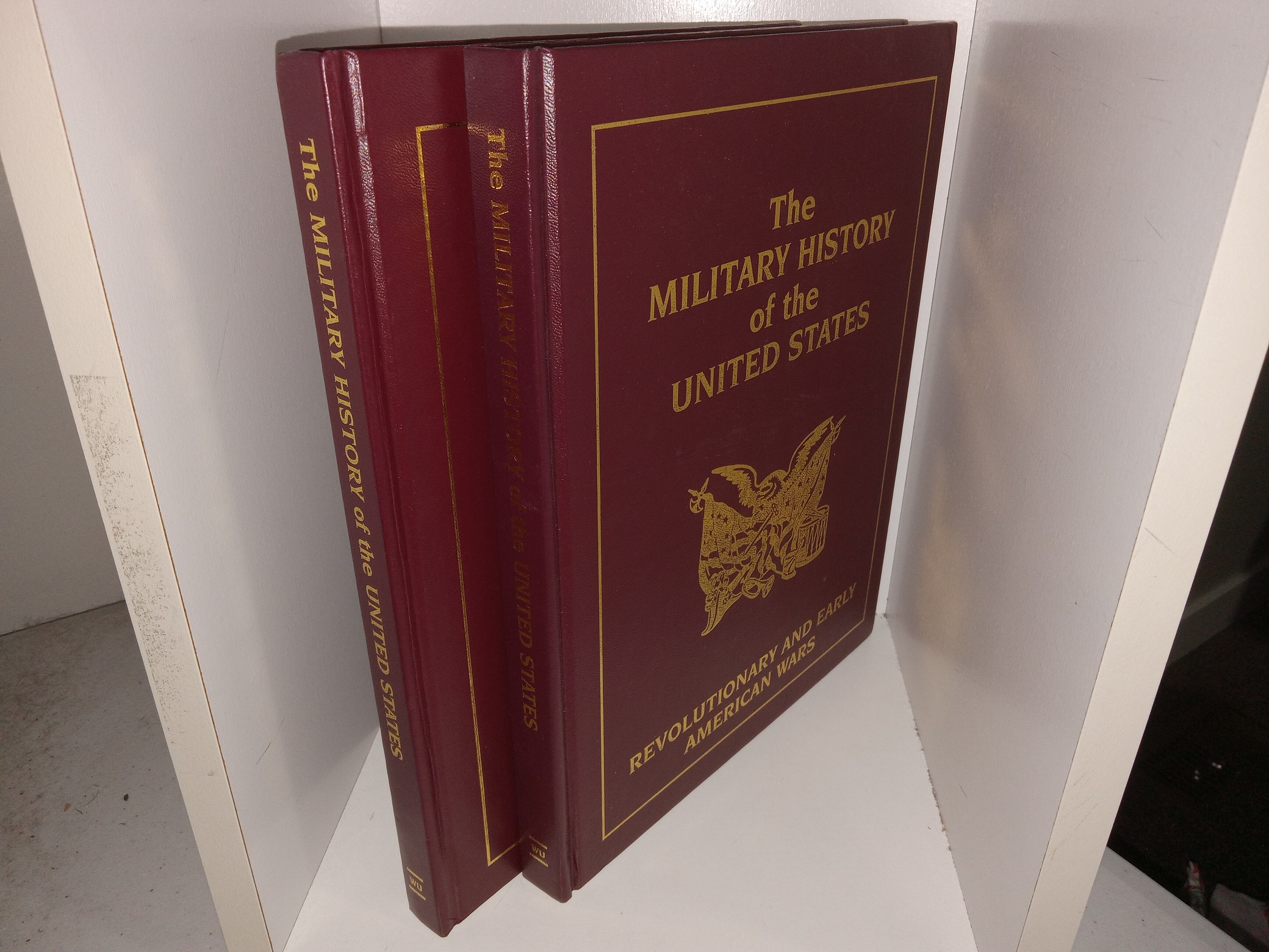 2 Vols. of The Military History of the United States: Revolutionary and Early American Wars / The Civil War, 1861 – 1865 (See Details)