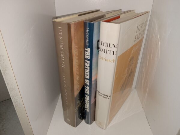3 Books about Members of Joseph Smith’s Family: Hyrum Smith: A Life of Integrity / The Father of the Prophet: Stories and Insights from the Life of Joseph Smith, Jr. / Hyrum Smith: Patriarch (Like New) (See Details)