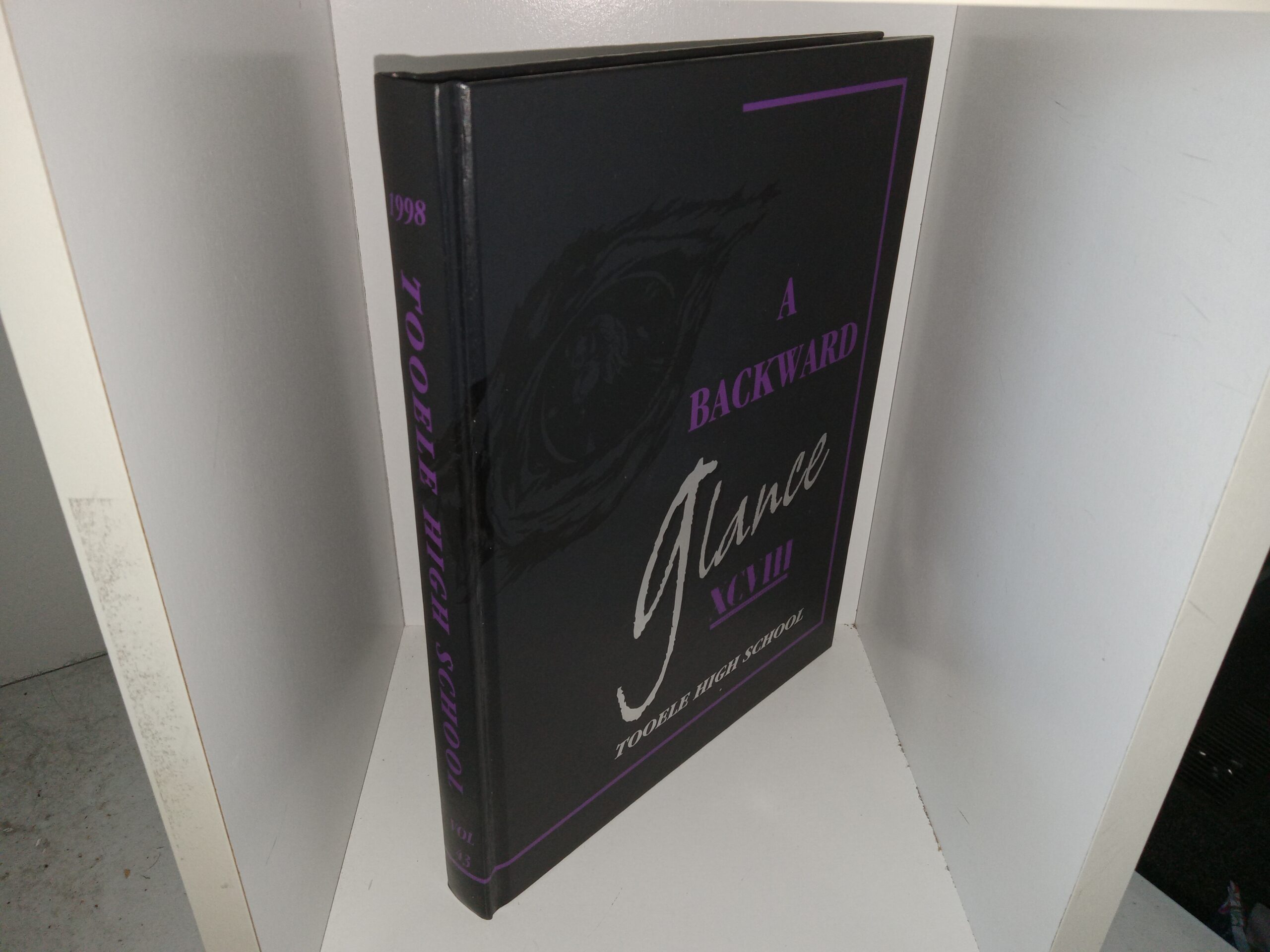 Tooele High School T-Leaves: A Backward Glance, 1998 (Tooele High School Yearbook: Vol. 43, 1998) (1998)