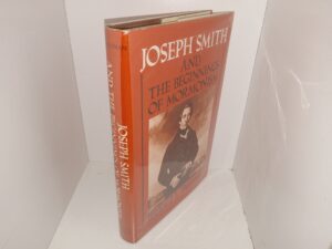 Joseph Smith and The Beginnings of Mormonism (Like New) (Signed) (1984) ~ by Richard L. Bushman