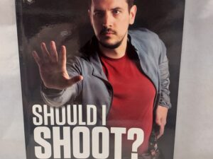 Should I Shoot? 31 Deadly Force Scenarios That’ll Sharpen Your Concealed Carry Instincts written by Sammy Reese, Ed Combs, and Mark Kakkuri-Paperback-2020