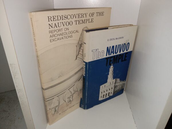 2 LDS Books about the Nauvoo Temple: Rediscovery of the Nauvoo Temple: Report on Archaeological Excavations / The Nauvoo Temple (See Details)