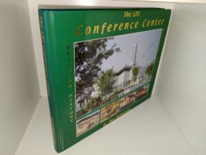 The LDS Conference: Center Building History (2000) ~ by W. Dee Halverson