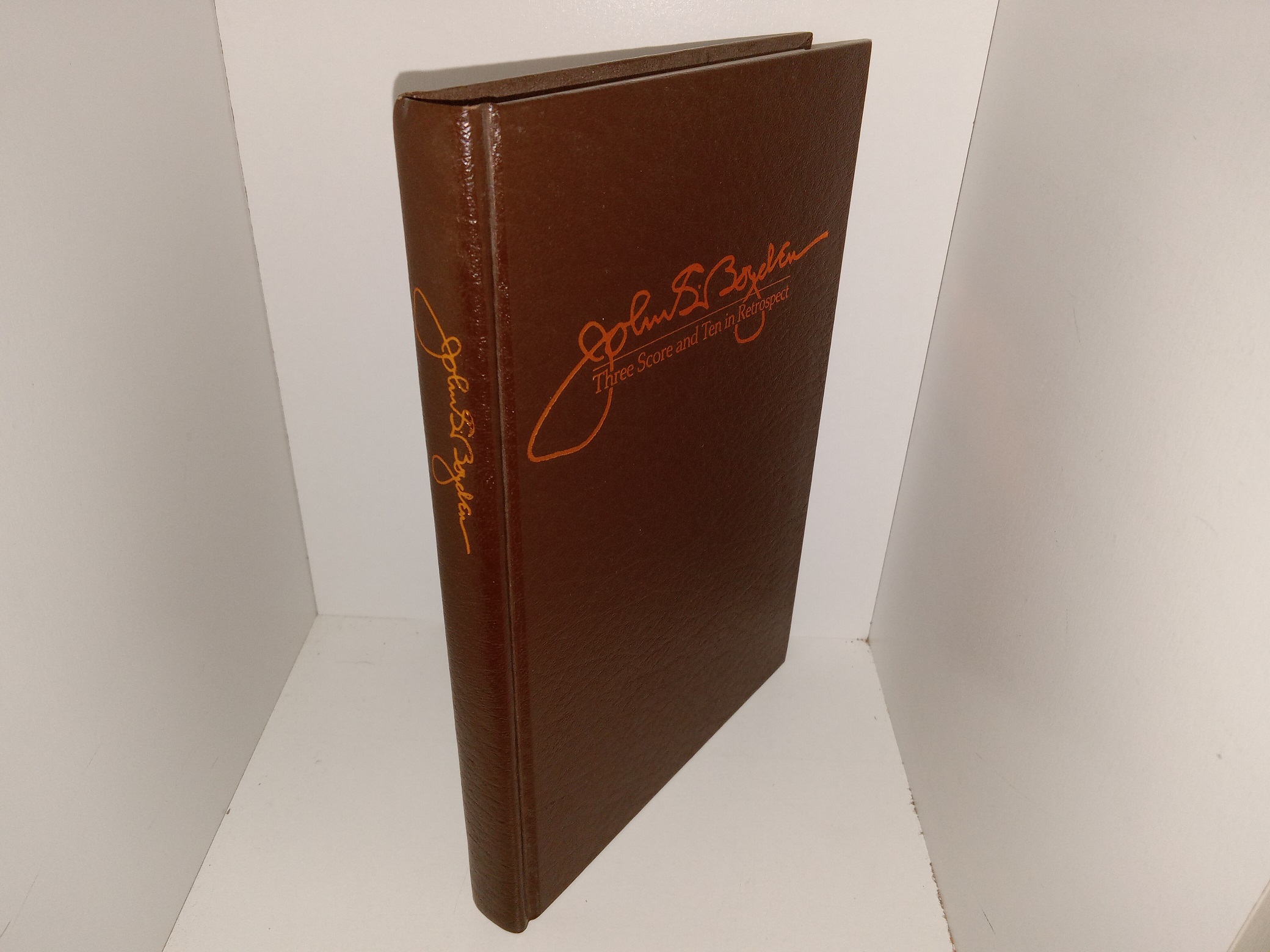 John S. Boyden: Three Score and Ten in Retrospect (Signed by the Author’s Wife) (1986) ~ by John S. Boyden