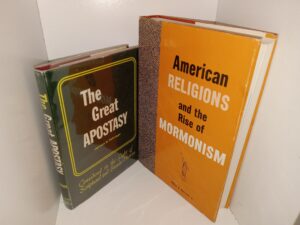 2 LDS Books: The Great Apostasy: Considered in the Light of Scriptural and Secular History / American Religions and the Rise of Mormonism (See Details)