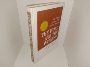 The Word and the Witness: The Unique Mission of The Book of Mormon (1970) ~ by Reid E. Bankhead, and Glenn L. Pearson